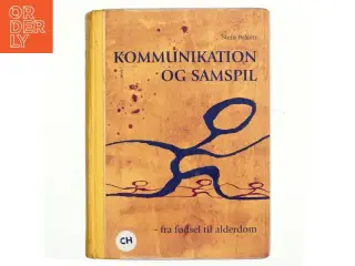 Kommunikation og samspil : fra fødsel til alderdom af Stein Bråten (Bog)