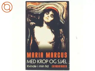 Maria Marcus, Med krop og sjæl