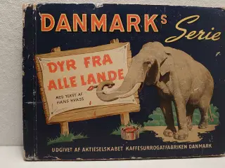 Danmarks Serie:Dyr fra alle Lande.Tekst Hans Hvass
