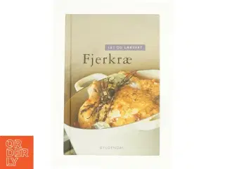 Let og lækkert fjerkræ af Bente Nissen Lundsgaard (Bog)