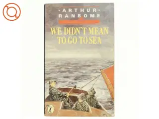 We Didn't Mean to Go to Sea af Arthur Ransome (Bog)