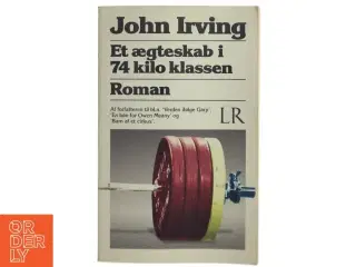 Et ægteskab i 74 kilo klassen af John Irving (Bog)