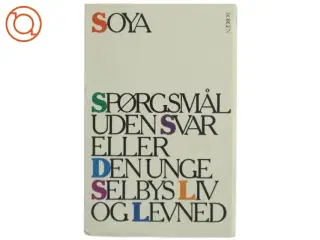 Soya: Spørgsmål uden svar eller Den unge Selbys Liv og Levned (Bog) fra Borgen
