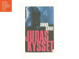 Judaskysset af Anna Grue (Bog)