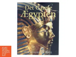Det gamle Ægypten : faraonernes rige af R. Hamilton (Bog)