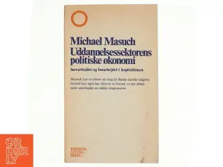 Uddannelsessektorens politiske økonomi af Michael Masuch (bog)