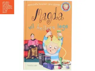 Magda vil hellere lege af Anne Sofie Hammer (f. 1972-02-05) (Bog)