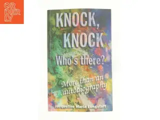 Knock, Knock, Who&#39;s There?: More Than an Autobiography (Bog)