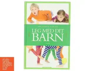 Leg med dit barn : 1-8 år af Lotte Paarup (Bog)