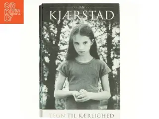 Tegn til kærlighed : roman af Jan Kjærstad (Bog)