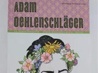 Adam Oehlenschläger : portræt af forfatteren