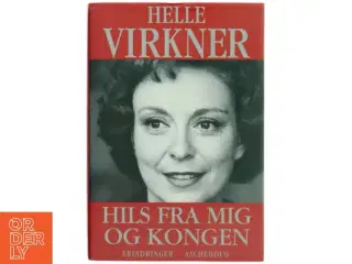 Hils Fra Mig Og Kongen (Danish Edition) af Virkner, Helle (Bog)