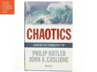 Chaotics : ledelse i en turbulent tid af Philip Kotler (Bog)
