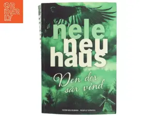 Den der sår vind : kriminalroman af Nele Neuhaus (Bog)