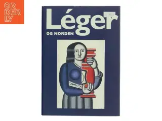 Léger og Norden af <Bogens forfattere< (Bog)