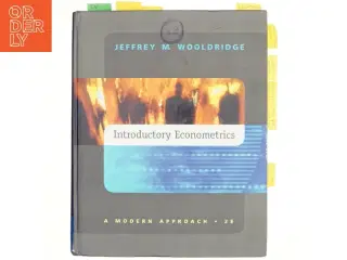 Introductory econometrics : a modern approach af Jeffrey M. Wooldridge (1960-) (Bog)