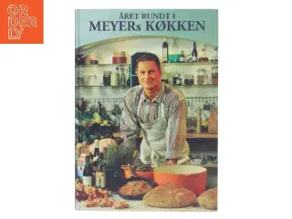 Året rundt i MEYERs KØKKEN af Claus Meyer (Bog)
