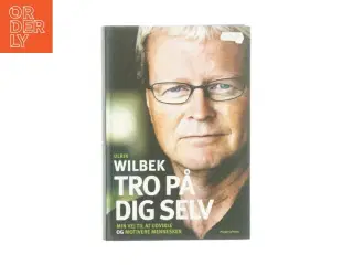 Tro på dig selv af Ulrik Wilbek (Bog)