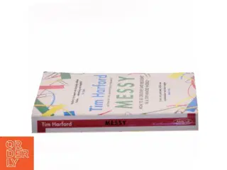 Messy : how to be creative and resilient in a tidy-minded world af Tim Harford (f. 1973) (Bog)