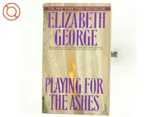 Playing for the ashes af Elizabeth George (Bog)