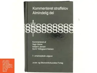 Kommenteret straffelov : Almindelig del : lovbekendtgørelse nr. 849 af 6. september 2000 af Straffeloven af 15. april 1930 med ændringer, ka