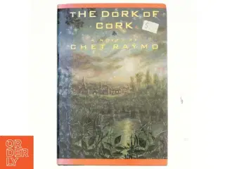 The Dork of Cork af Chet Raymo (Bog)