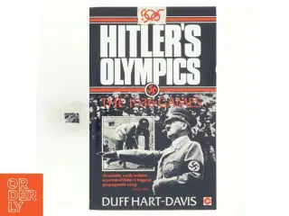 Hitlers Olympics : the 1936 games af Duff Hart-Davis (Bog)