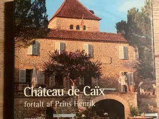 Château de Caïx, fortalt af Prins Henrik
