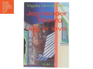 Jeg hedder Isbjrg, Jeg er løve af Vigd&#237;s Gr&#237;msd&#243;ttir (Bog)