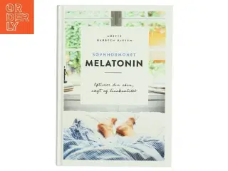"Søvnhormonet" melatonin af Anette Harbech Olesen (Bog)