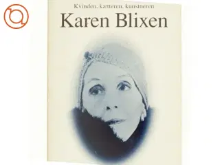 Kvinden, kætteren, kunstneren Karen Blixen af Else Brundbjerg (Bog)