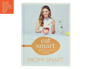 Eat Smart af Niomi Smart (Bog)