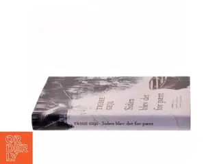 Siden blev det for pænt : roman af Trisse Gejl (Bog)
