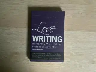 Love Writing: How to Make Money Writing Romantic