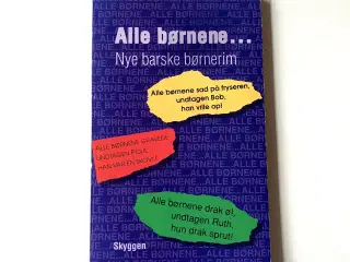 Alle børnene - nye barske børnerim