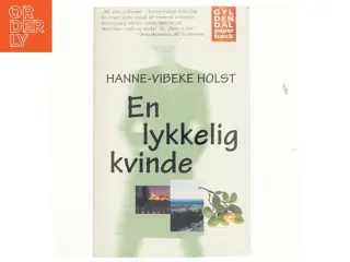 En Lykkelig Kvinde af Hanne-Vibeke Holst (Bog)