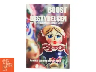 Boost bestyrelsen, Når Bestyrelsen skaber Værdi af Randi Ib Lund (Bog)