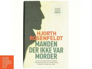 Manden der ikke var morder af Michael Hjorth (f. 1963-05-13) (Bog)