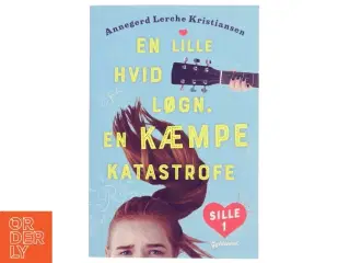 NY En lille hvid løgn, en kæmpe katastrofe af Annegerd Lerche Kristiansen (Bog)