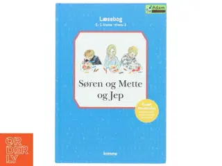 Søren og Mette og Jep : læsebog, 0.-1. klasse - niveau 2 (Ill. Svend Otto S. og Lone Kunz) (Bog)