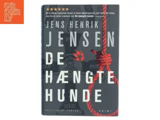 De hængte hunde af Jens Henrik Jensen (f. 1963) (Bog)