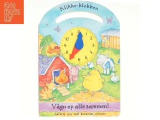 Klikke klokken, Vågn op allesammen