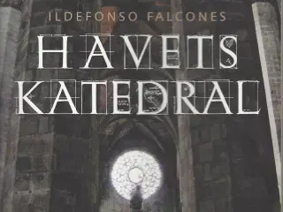 Ildefonso Falcones - Havets Katedral
