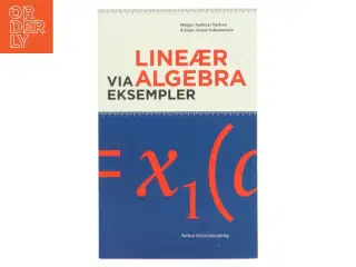 Lineær algebra via eksempler af Holger Andreas Nielsen (Bog)