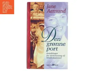 Den grønne port af Jane Aamund (Bog)