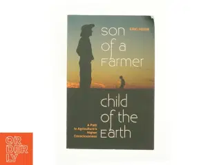 Son of a Farmer, Child of the Earth af Eric Herm (Bog)