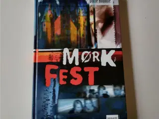 Mørk fest. Af Dorte Roholte