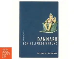 Danmark som velfærdssamfund af Torben M. Andersen (f. 1956) (Bog)