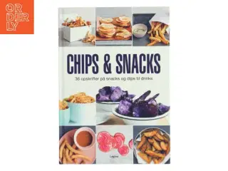 Chips & snacks : 28 opskrifter på snacks og dips til drinks af Orathay (Bog)
