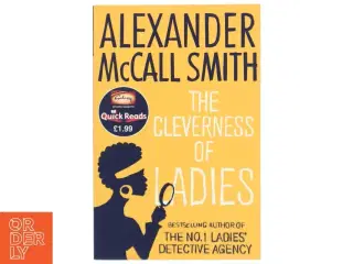 The cleverness of ladies af Alexander McCall Smith (Bog)